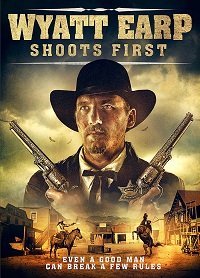 Постер к Уайетт Эрп стреляет первым (2019)
